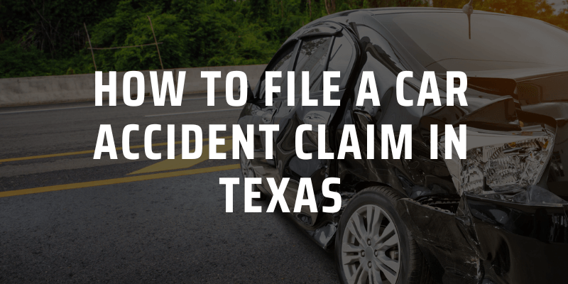 How To File a Car Accident Claim in Texas